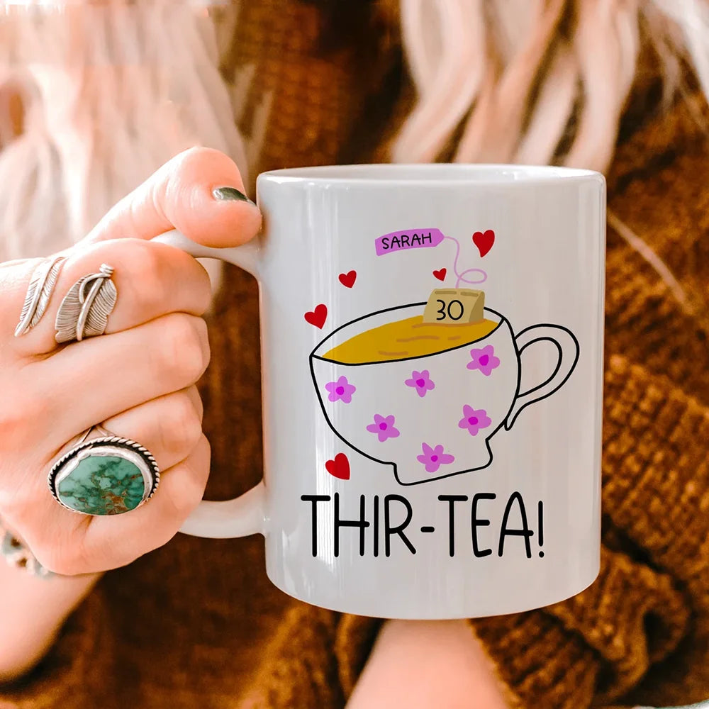 Custom 30th Mug for Daughter Friend Turning 30th Birthday Funny Gift Cute Birthday Party Gift Creative Women Thir-tea Coffee Cup
