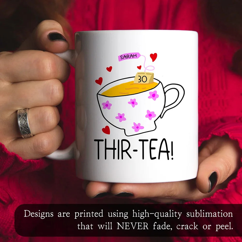 Custom 30th Mug for Daughter Friend Turning 30th Birthday Funny Gift Cute Birthday Party Gift Creative Women Thir-tea Coffee Cup
